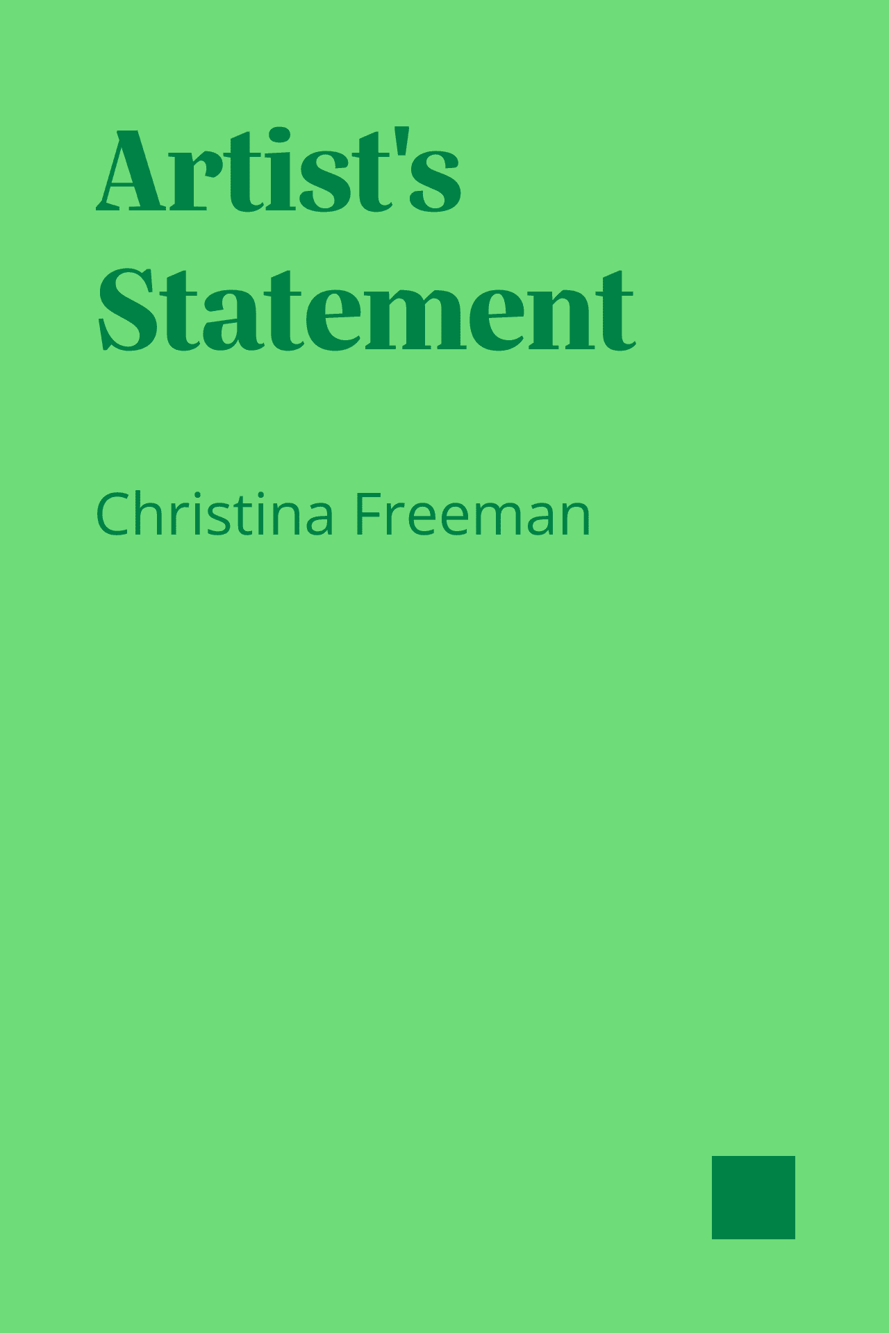 A green rectangle in the shape of a book cover that says "Christina Freeman, artist's statement evaluation"