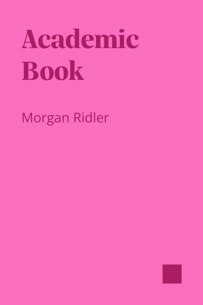 A pink rectangle in the shape of a book cover with the words "Morgan Ridler, academic book copyediting" written on it.